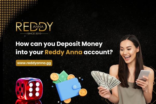 Deposit Money into Reddy Anna account