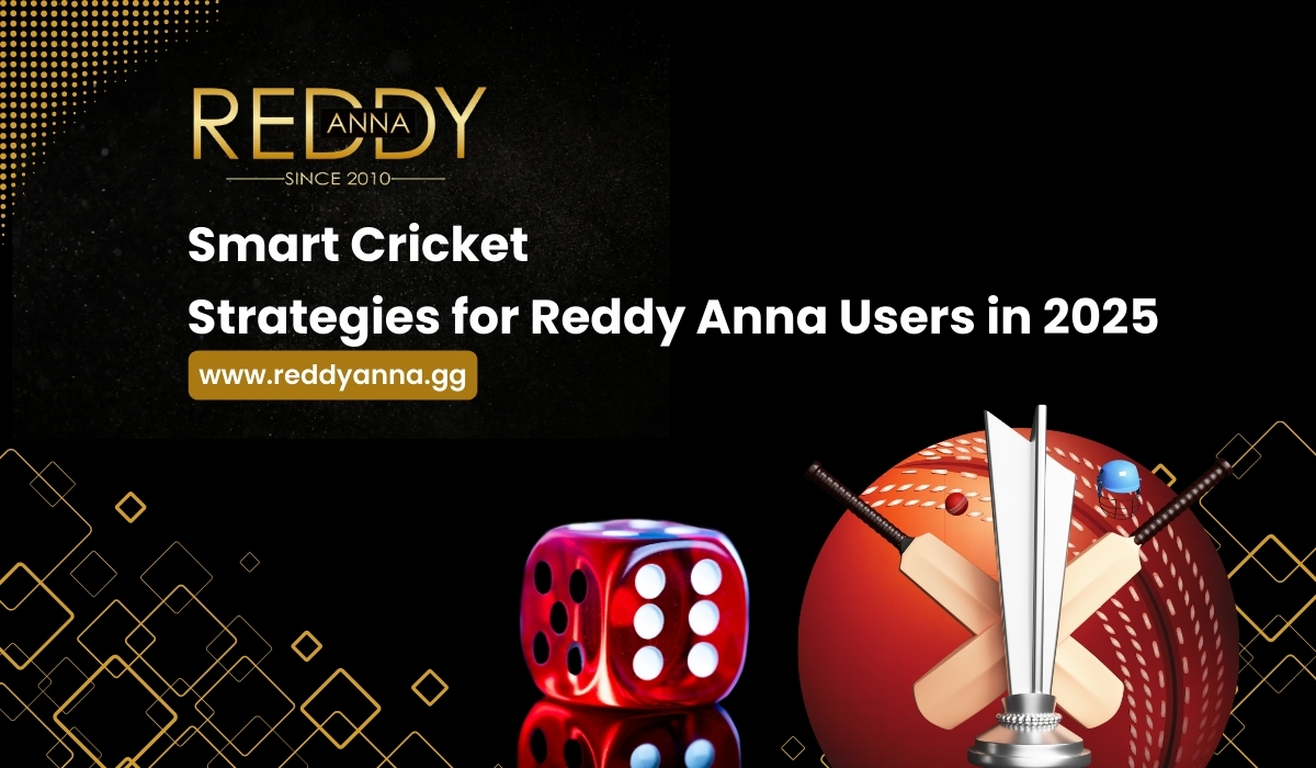 Smart Cricket Strategies for Reddy Anna Users in 2025