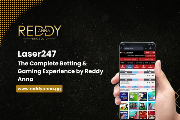 Laser247 — The Complete Betting & Gaming Experience by Reddy Anna