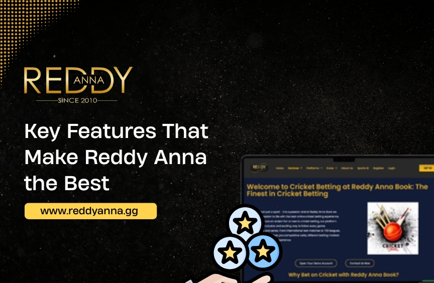 Key Features That Make Reddy Anna the Best