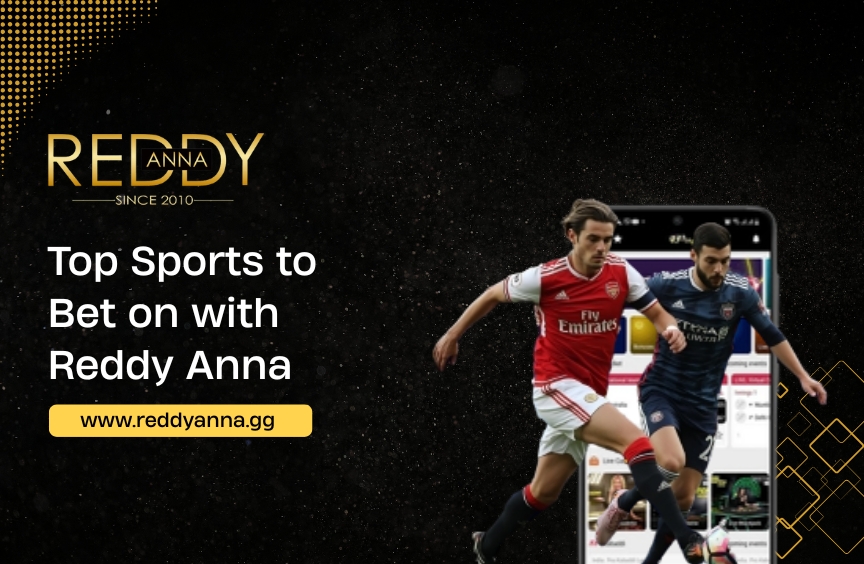 Top Sports to Bet on with Reddy Anna